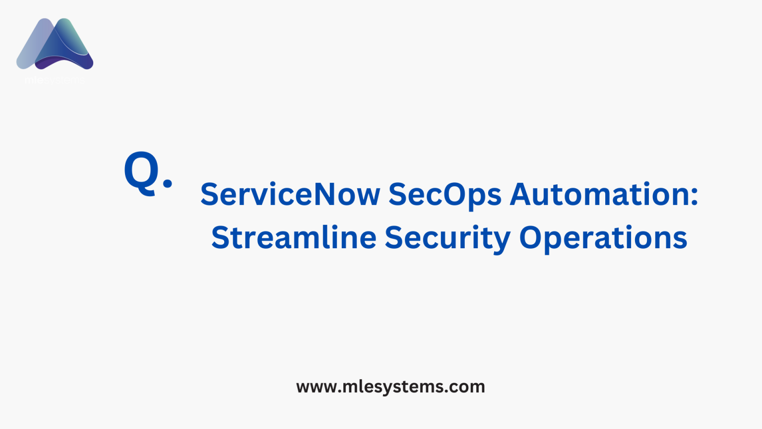ServiceNow SecOps Automation: Reducing Manual Work in Security ...
